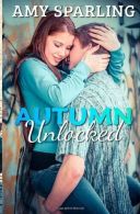 Autumn Unlocked (Summer Unplugged), Sparling, Amy, ISBN 14928713
