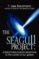 The Seagu11 Project By T. Lee Baumann