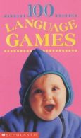 100 Language Games for Ages 0-3 (100 Learning Games), ISBN