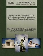 Bazley v. C.I.R.; Adams v. C.I.R. U.S. Supreme , DRINKER, S,,