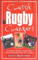 Classic Rugby Clangers: An Amusing Collection of Rugby's Most Embarrassing Mome