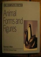 Animal Forms and Figures (Complete Potter) By Rosemary Wren