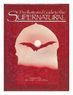 Illustrated Guide to the Supernatural By Richard Cavendish