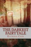 The darkest Fairytale: I dreamed i could fall asleep. By Katrina S Cain