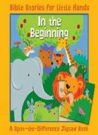 In the Beginning: Bible Stories for Little Hands: A Spot-the-Difference Jigsaw