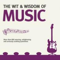 Wit & Wisdom: The wit & wisdom of music: more than 800 amusing, enlightening