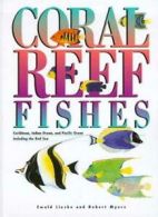 Coral Reef Fishes: Caribbean, Indian Ocean and Pacific Ocean Including the Red