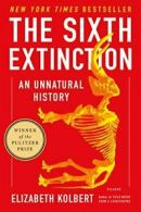 The Sixth Extinction: An Unnatural History. Kolbert 9781250062185 New<|