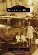 Brookwood Hills (Images of America). Crosby 9781467111225 Fast Free Shipping<|