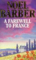 A farewell to France by Noel Barber (Paperback)