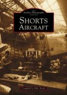 Archive Photographs S.: Shorts Aircraft (Paperback)