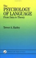 The Psychology of Language: From Data To Theory by Trevor A. Harley (Hardback)