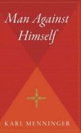 Man Against Himself.by Menninger New 9780544310759 Fast Free Shipping<|