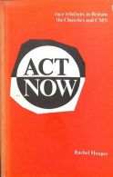 Act Now: Race Relations in Britain, the Churches and C.M.S., Hooper, Rachel, Goo