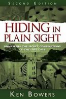 Hiding in Plain Sight: Unmasking the Secret Com. Bowers, Ken<|