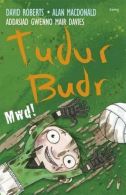 Tudur Budr: Mwd!, David Roberts, ISBN 9781848511873