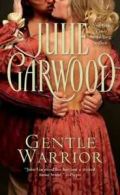 Gentle Warrior by Julie Garwood (Paperback)