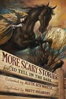 More Scary Stories to Tell in the Dark. Schwartz 9780060835217 Free Shipping<|