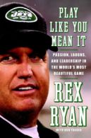Play like you mean it: passion, laughs, and leadership in the world's most
