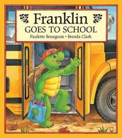 Franklin Goes to School (Franklin Series), ISBN