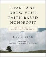 Start Grow Faith-Based Nonprofit by Esau New 9780787976729 Fast Free Shipping,,