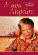 Angelou, Maya : A Song Flung Up to Heaven