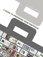 A Guide to Preparing Your Portfolio, Jay McCauley Bowstead, ISBN