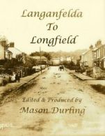 Langanfelda to Longfield By Mr Mason Durling