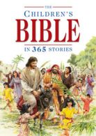 The children's Bible in 365 stories by Mary Batchelor (Hardback)