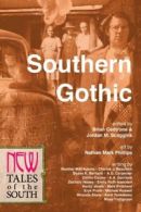 Southern Gothic: New Tales of the South (Paperback)