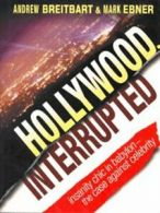 Hollywood, interrupted: insanity chic in Babylon - the case against celebrity