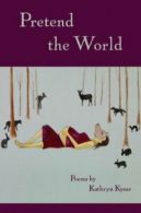 Pretend the World.by Kysar New 9780982354544 Fast Free Shipping<|