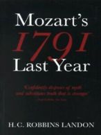 1791: Mozart's last year by H. C. Robbins Landon (Paperback)