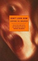 Don't Look Now: Selected Stories of Daphne Du M. Maurier, Daphne, McGrath, (<|