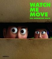 Watch Me Move: The Animation Show. Hilty New 9781858946238 Fast Free Shipping<|