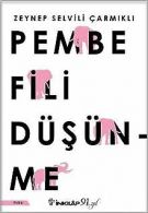 Pembe Fili Dusunme | Carmikli, Zeynep Selvili | Book