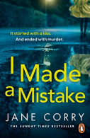 I Made a Mistake: The twist-filled, addictive new thriller from the Sunday Times