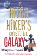 The hitchhiker's guide to the galaxy by Douglas Adams (Paperback)