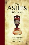 The Ashes miscellany by Clive Batty (Hardback)