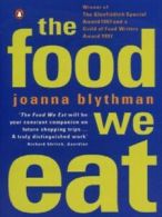 The food we eat: the book you cannot afford to ignore by Joanna Blythman