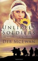 Unlikely Soldiers Book One: (Civvy to Squaddie): 1, McEwan,