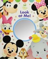 Disney Baby Look at Me! By Disney Book Group