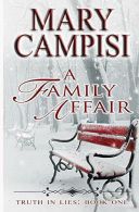 A Family Affair: Volume 1 (Truth in Lies), Campisi, Mary, ISBN 9