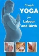 Simple Yoga For Labour and Birth DVD (2006) cert E
