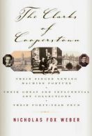The Clarks of Cooperstown: their Singer sewing machine fortune, their great and