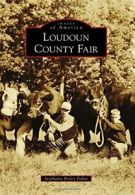 Loudoun County Fair (Images of America). Fidler 9781467123563 Free Shipping<|