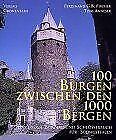 100 Burgen zwischen den 1000 Bergen. Das grosse Burgen- ... | Book