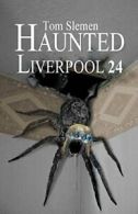 Haunted Liverpool 24 By Tom Slemen