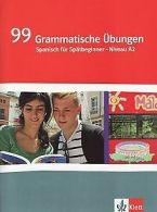 99 Grammatische Übungen Spanisch (A2): Spanisch für Spät... | Book