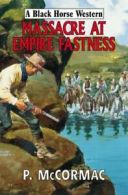 Empire Fastness (Black Horse Westerns) By Philip McCormac